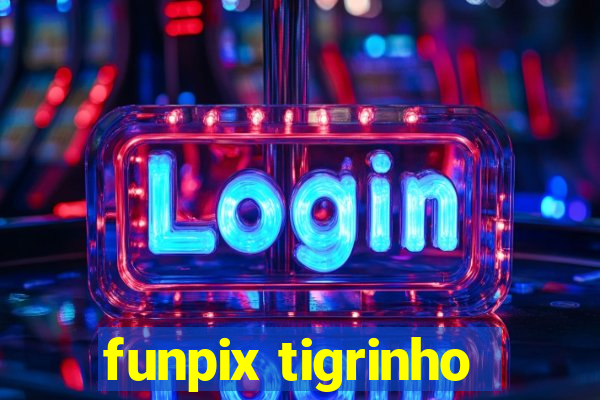 funpix tigrinho